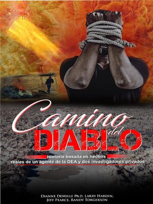 cover image of Camino Del Diablo -Historia Basada en Hechos Reales de un Agente de la DEA y Dos Investigadores Privados
